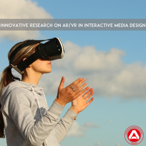Innovative Research on AR/VR in Interactive Media Design